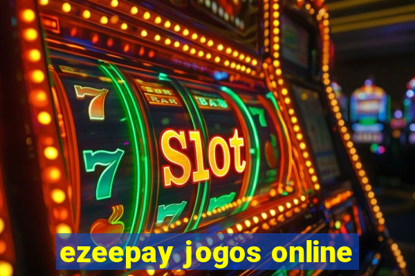 ezeepay jogos online